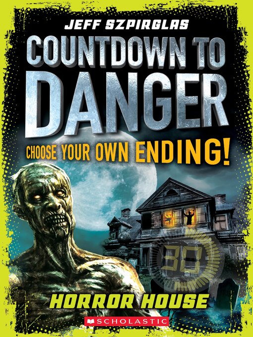 Title details for Horror House (Countdown to Danger) by Jeff Szpirglas - Available